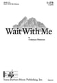 Wait With Me SATB choral sheet music cover